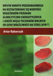 Wpływ obrotu przedubojowego na kształtowanie się wartości wskaźników przemian glikolityczno-energetycznych i jakości mięsa tuczników wolnych od genu wrażliwości na stres (RYR1T)