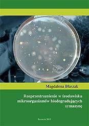 Rozprzestrzenienie w środowisku mikroorganizmów biodegradujących symazynę