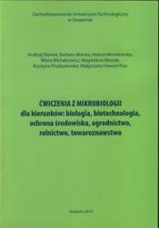 Ćwiczenia z mikrobilogii dla kierunków: biologia, biotechnologia, ochrona środowiska, ogrodnictwo, rolnictwo, towaroznawstwo