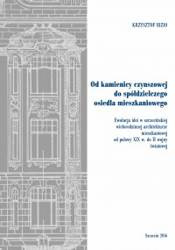 Od kamienicy czynszowej do spółdzielczego osiedla mieszkaniowego