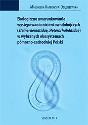 Ekologiczne uwarunkowania występowania nicieni owadobójczych (Steinernematidae, Heterorhabditidae) w wybranych ekosystemach północno-zachodniej Polski