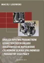 Analiza wpływu parametrów geometrycznych układu dolotowego na napełnienie cylindrów silnika spalinowego i parametry jego pracy