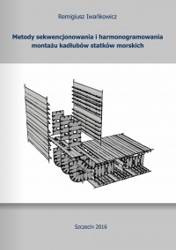 Metody sekwencjonowania i harmonogramowania montażu kadłubów statków morskich