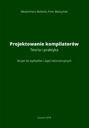 Projektowanie kompilatorów. Teoria i praktyka