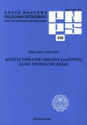 Kształtowanie osłony gazowej łuku spawalniczego (PNPS 588)