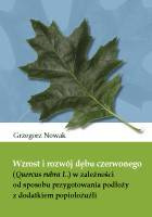 Wzrost i rozwój dębu czerwonego (Quercus rubra L.) w zależności od sposobu przygotowania podłoży z dodatkiem popiołożużli