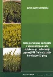 Badania wpływu kompostu z komunalnego osadu ściekowego i substancji czynnej PRP Sol na żyzność i urodzajność gleby