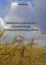 Klimatyczne ryzyko uprawy pszenżyta jarego (Triticosecale Wittmack) w Polsce