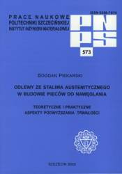 Odlewy ze staliwa austenitycznego w budowie pieców do nawęglania. Teoretyczne i praktyczne aspekty podwyższania trwałości (PNPS 573)