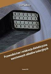 Przewodnictwo i relaksacja dielektryczna warstwowych układów izolacyjnych