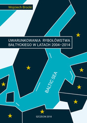 Uwarunkowania rybołówstwa bałtyckiego w latach 2004–2014