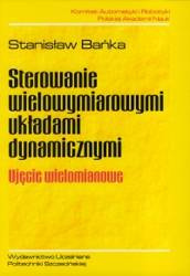 Sterowanie wielowymiarowymi układami dynamicznymi. Ujęcie wielomianowe