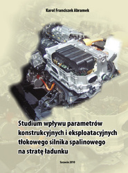 Studium wpływu parametrów konstrukcyjnych i eksploatacyjnych tłokowego silnika spalinowego na stratę ładunku