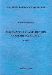 Matematyka dla studentów Akademii Rolniczych cz. 1