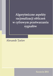 Algorytmiczne aspekty racjonalizacji obliczeń w cyfrowym przetwarzaniu sygnałów