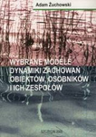 Wybrane modele dynamiki zachowań obiektów, osobników i ich zespołów