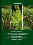 Charakterystyka wybranych cech biologicznych glediczji trójcierniowej (Gleditsia triacanthos L.) oraz rozmnażanie gatunku, formy i odmian