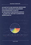 Asymptotyczne warunki brzegowe dla stacjonarnych zagadnień elektromagnetycznych w obszarach nieograniczonych – algorytmy metody elementów skończonych