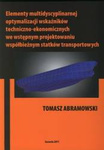 Elementy multidyscyplinarnej optymalizacji wskaźników techniczno-ekonomicznych we wstępnym projektowaniu współbieżnym statków transportowych