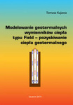 Modelowanie geotermalnych wymienników ciepła typu Field – pozyskiwanie ciepła geotermalnego